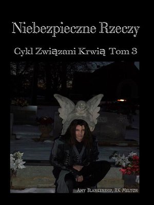 cover image of Niebezpieczne Rzeczy (Związani Krwią Tom 3)